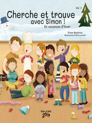 cover image of Cherche et trouve avec Simon Boulerice ! En vacances d'hiver
